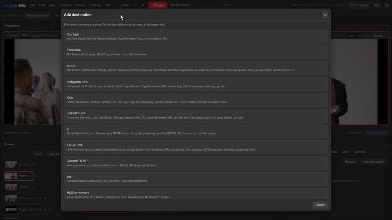 Add destination lists the platforms. For the big ones you only paste the stream key.